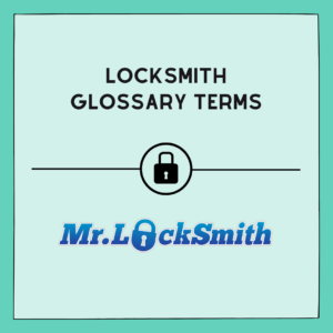 Locksmith Glossary Terms Locksmith